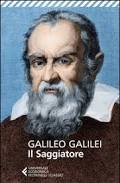 Il Saggiatore è la grande opera divulgativa di Galileo Galilei: scoprì il principio d'inerzia e dedusse la rotazione della terra dalla leggi del pendolo. Definì che cosa sia una legge scientifica di primo livello.