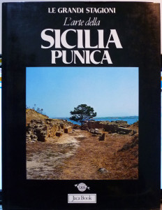 Sabatino Moscati, l'Arte della Sicilia Punica, edizione Jaka Book disponibile in forma telematica