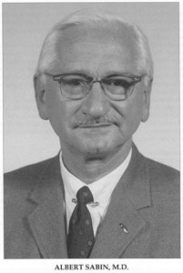 Albert Bruce Sabin.Sonoancora in vita persone costrette,prima della sua opera, a portare uno stivaletto compensativo per la "Paralisi infantile", la drammatica "Polio"...