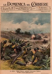 La Domenica del Corriere, settimanale del Corriere della Sera, esalta 'a caldo' la resistenza dell'esercito italiano in Sicilia. I bersaglieri adoperano un piccolo, ma abbastanza moderno, cannone da campagna contro i carri nemici...